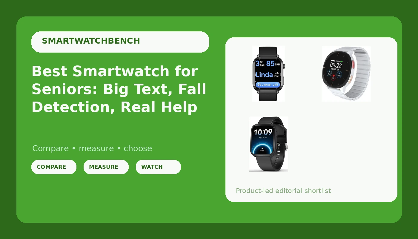 Best Smartwatch for Seniors: Big Text, Fall Detection, Real Help - SmartwatchBench review with measurements and honest opinion