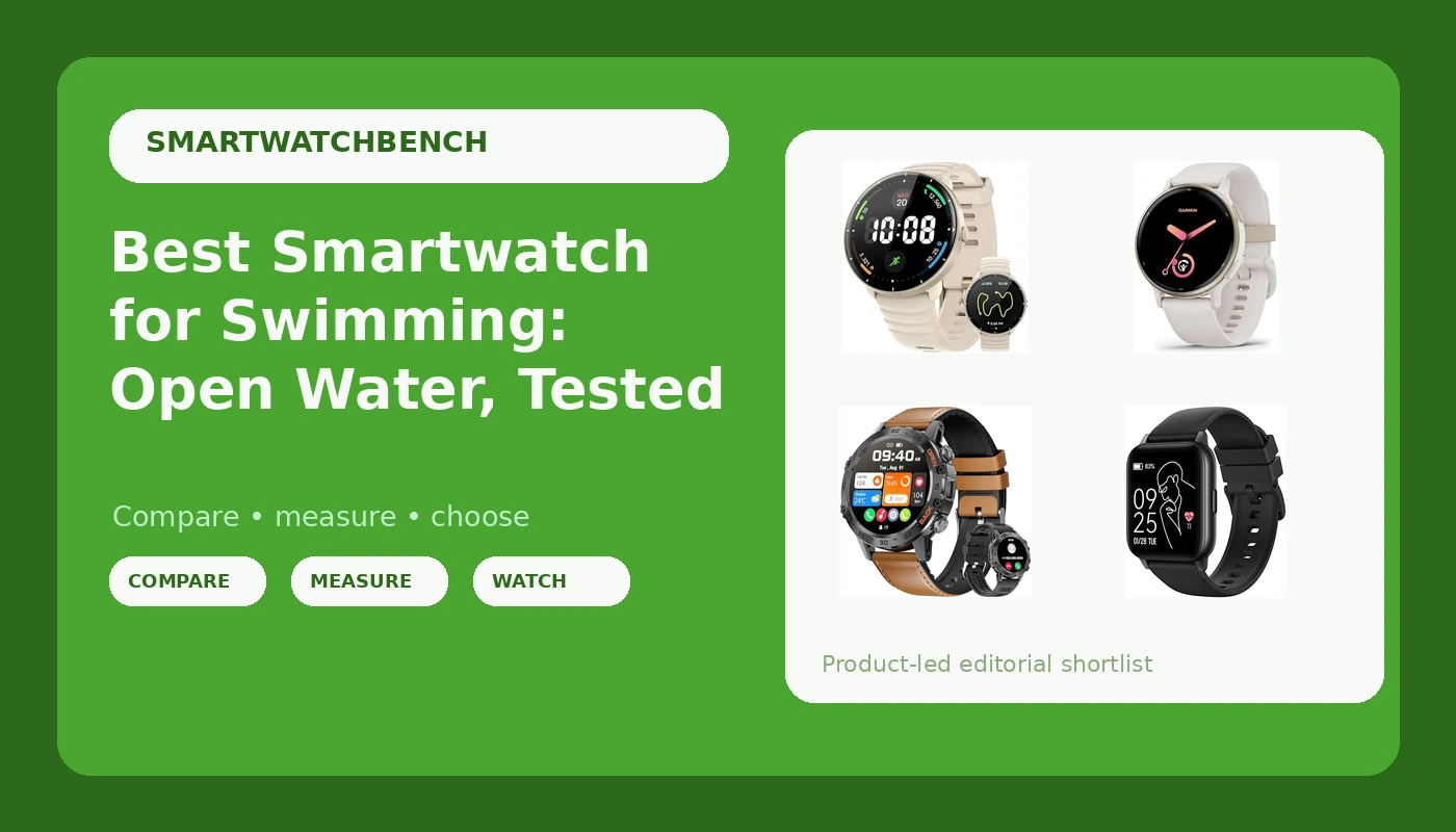Best Smartwatch for Swimming: Open Water, Tested - SmartwatchBench review with measurements and honest opinion