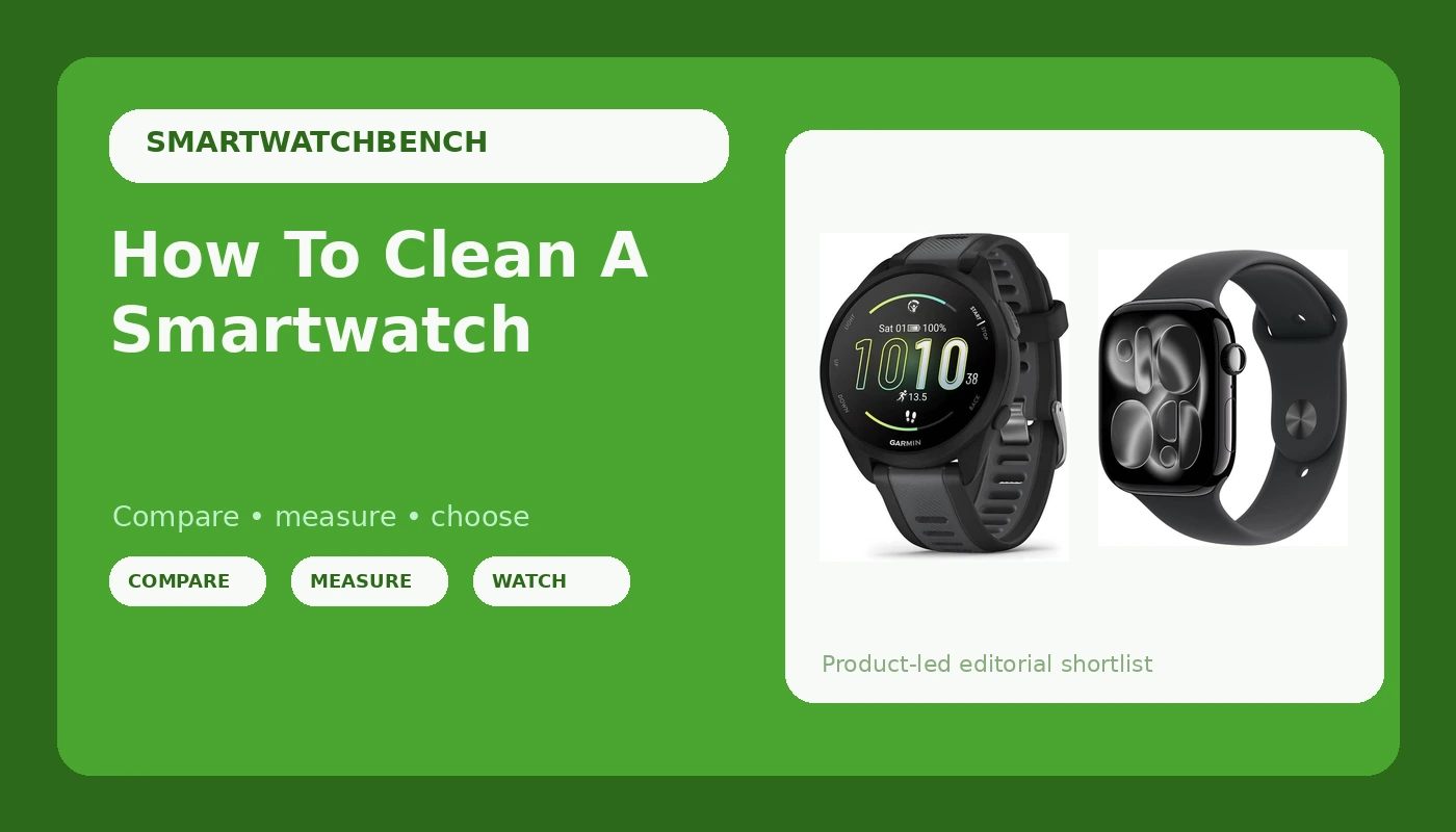 How To Clean A Smartwatch - SmartwatchBench review with measurements and honest opinion