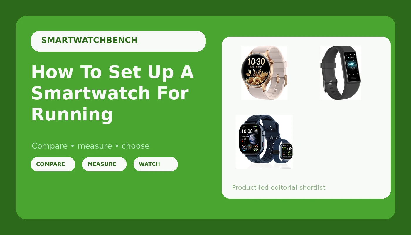 How To Set Up A Smartwatch For Running - SmartwatchBench review with measurements and honest opinion